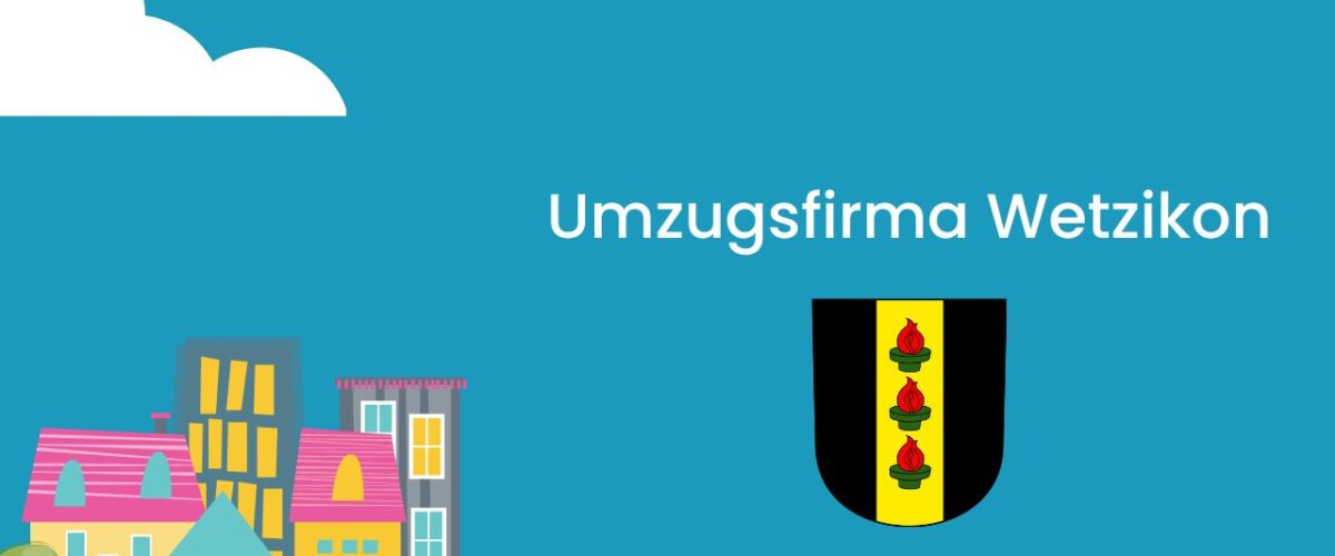 Umzugsfirma Wetzikon